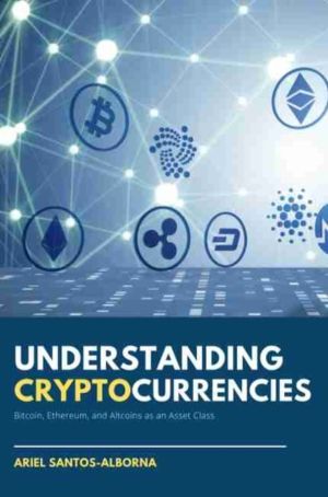 Understanding Cryptocurrencies - Bitcoin, Ethereum, and Altcoins As an Asse