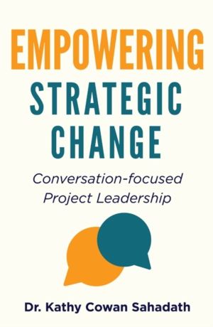 Empowering Strategic Change - Conversation-focused Project Leadership