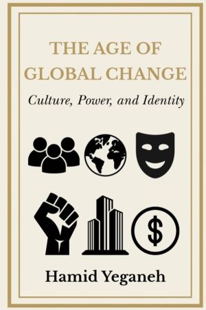 Age of Global Change - Culture, Power, and Identity