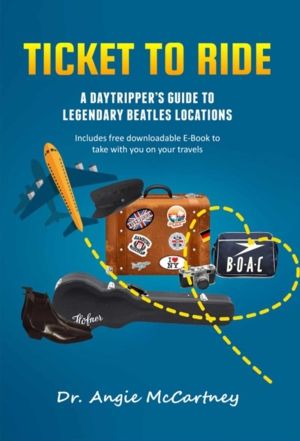 Ticket to Ride - Legendary Beatle Locations For The Day Tripper