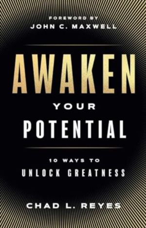 Awaken Your Potential - 10 Ways to Unlock Greatness