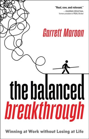Balanced Breakthrough - Winning at Work Without Losing at Life