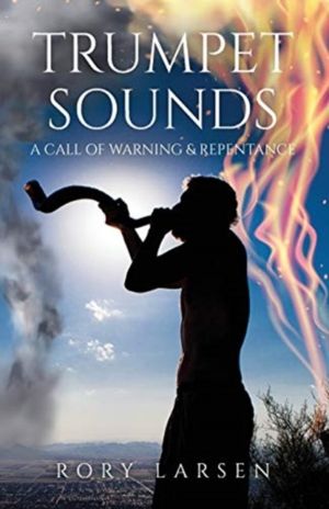 Trumpet Sounds - A Call of Warning & Repentance