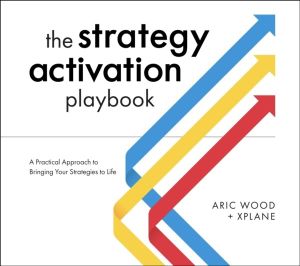 Strategy Activation Playbook - A Practical Approach to Bringing Your Strate