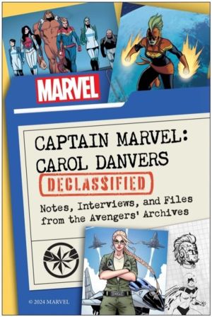 Captain Marvel: Carol Danvers Declassified - Notes, Interviews, and Files f