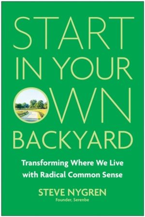 Start in Your Own Backyard - Transforming Where We Live with Radical Common