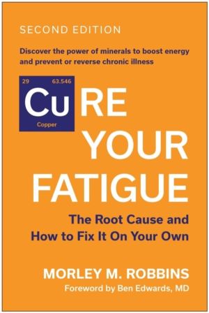 Cure Your Fatigue, Second Edition - The Root Cause and How to Fix It On You
