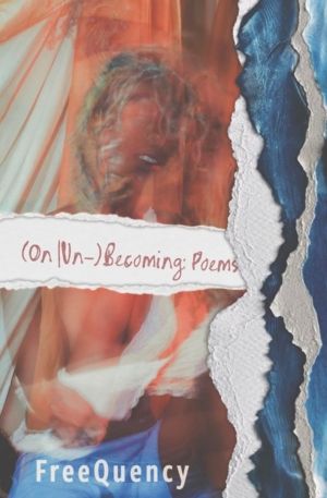 (On Un-)Becoming - Poems