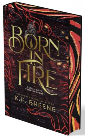 Born in Fire (Demon Days, Vampire Nights, Book 1)