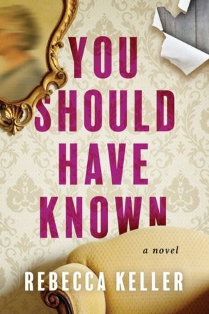 You Should Have Known - A Novel