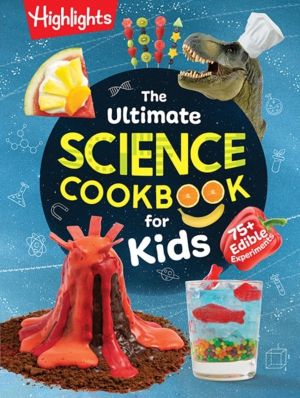 Ultimate Science Cookbook for Kids - A Cookbook for Young Kids that Transfo