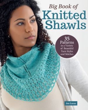 Big Book of Knitted Shawls - 35 Patterns in a Variety of Beautiful Yarns, S