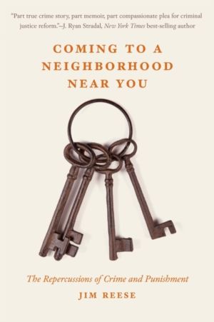 Coming to a Neighborhood Near You - The Repercussions of Crime and Punishme