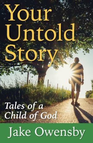 Your Untold Story - Tales of a Child of God
