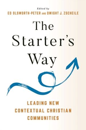 Starter's Way - Leading New Contextual Christian Communities