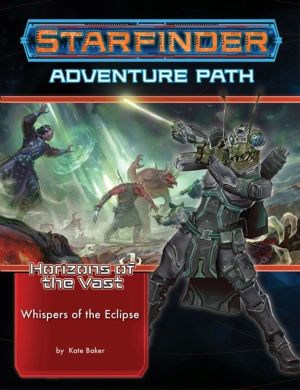 Starfinder Adventure Path: Whispers of the Eclipse (Horizons of the Vast 3