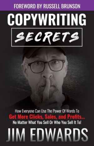 Copywriting Secrets - How Everyone Can Use the Power of Words to Get More C