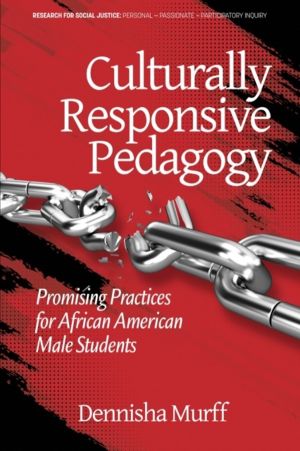 Culturally Responsive Pedagogy - Promising Practices for African American M