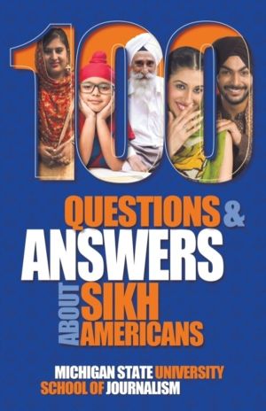 100 Questions and Answers about Sikh Americans - The Beliefs Behind the Art
