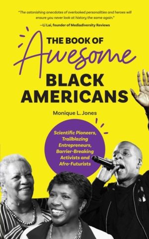 Book of Awesome Black Americans - Scientific Pioneers, Trailblazing Entrepr