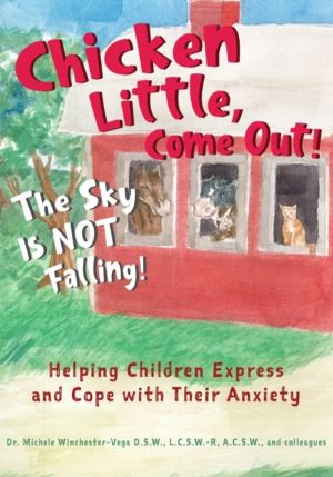 Chicken Little, Come Out! The Sky Is Not Falling! - Helping Children Expres