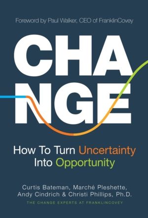 Change - How to Turn Uncertainty Into Opportunity (Career Advice and Leader