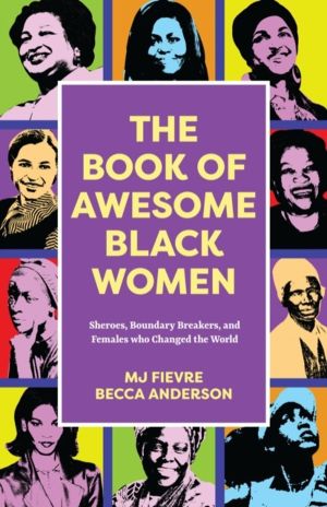 Book of Awesome Women Writers - Sheroes, Boundary Breakers, and Females who