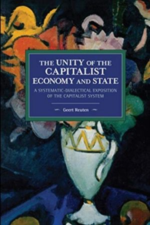 unity of the capitalist economy and state - A systematic-dialectical exposi
