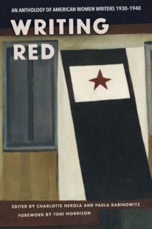 Writing Red - An Anthology of American Women Writers, 1930-1940