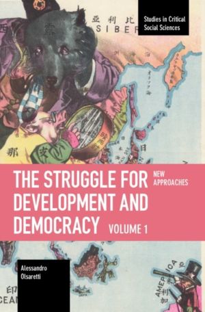 Struggle for Development and Democracy - Volume 1 ÔÇô New Approaches