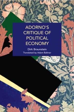 Adorno's Critique of Political Economy - The Structural Inequities of Capit