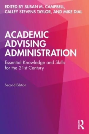 Academic Advising Administration - Essential Knowledge and Skills for the 2