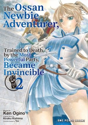 Ossan Newbie Adventurer, Trained to Death by the Most Powerful Party, Becam