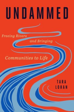 Undammed - Freeing Rivers and Bringing Communities to Life