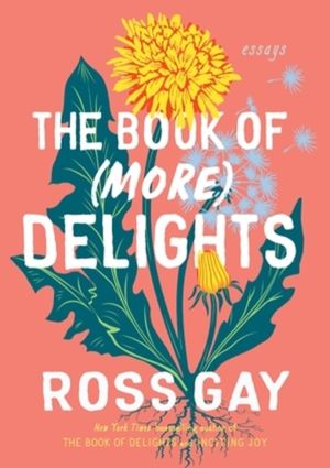 The Book of (More) Delights - Essays