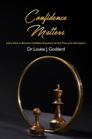 Confidence Matters - Learn How to Become Confident Anywhere, At Any Time, a