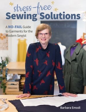Stress-Free Sewing Solutions - A No-Fail Guide to Garments for the Modern S