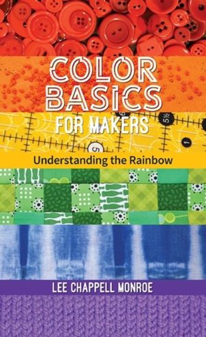 Color Basics for Makers - Understanding the Rainbow