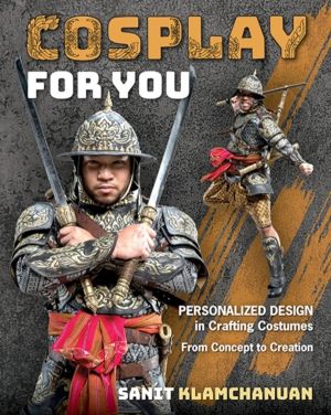 Cosplay for You - Personalized Design in Crafting Costumes; from Concept to