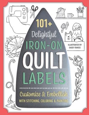 101+ Delightful Iron-on Quilt Labels - Customize & Embellish with Stitching