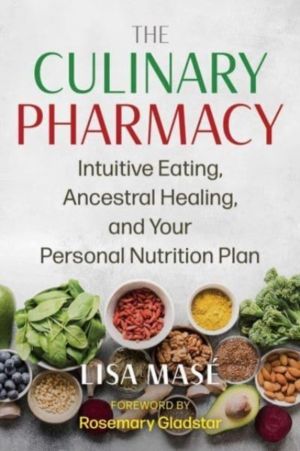 Culinary Pharmacy - Intuitive Eating, Ancestral Healing, and Your Personal