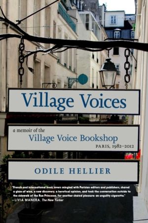 Village Voices - A Memoir of the Village Voice Bookstore, Paris, 1982-2012