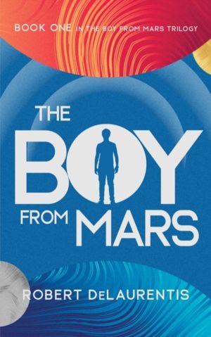 Boy from Mars - Book One in the Boy from Mars Trilogy