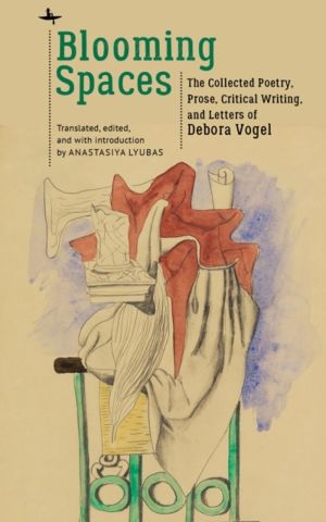 Blooming Spaces - The Collected Poetry, Prose, Critical Writing, and Letter