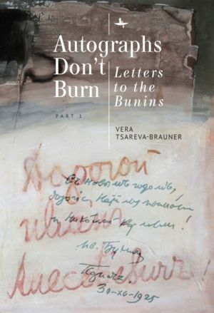 Autographs DonÔÇÖt Burn - Letters to the Bunins, Part 1