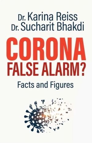 Corona, False Alarm? - Facts and Figures