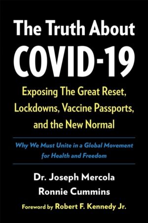 Truth About COVID-19 - Exposing The Great Reset, Lockdowns, Vaccine Passpor