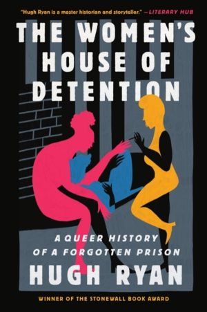 Women's House of Detention - A Queer History of a Forgotten Prison