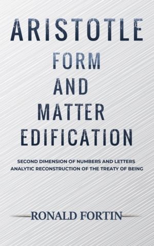 Aristotle: Form and Matter Edification - Second Dimension of Numbers and Le