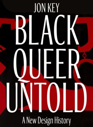 Black, Queer, and Untold - A New Archive of Designers, Artists, and Trailbl